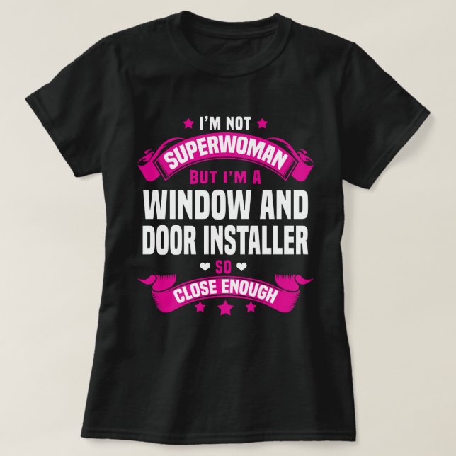 Window and Door Installer T-Shirt (Design Front)