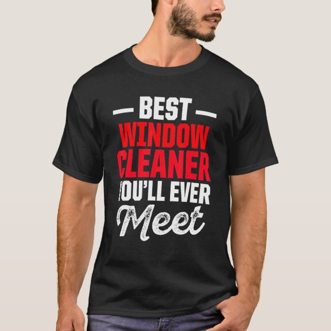 Window Cleaner Best Cleaning T-Shirt (Front)