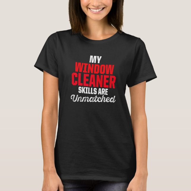 Window Cleaner Cleaning  21 T-Shirt (Front)