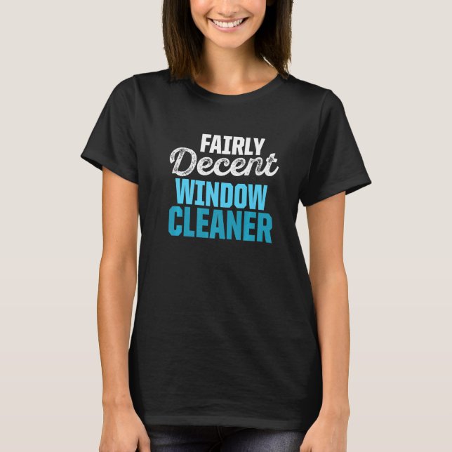 Window Cleaner Cleaning  35 T-Shirt (Front)
