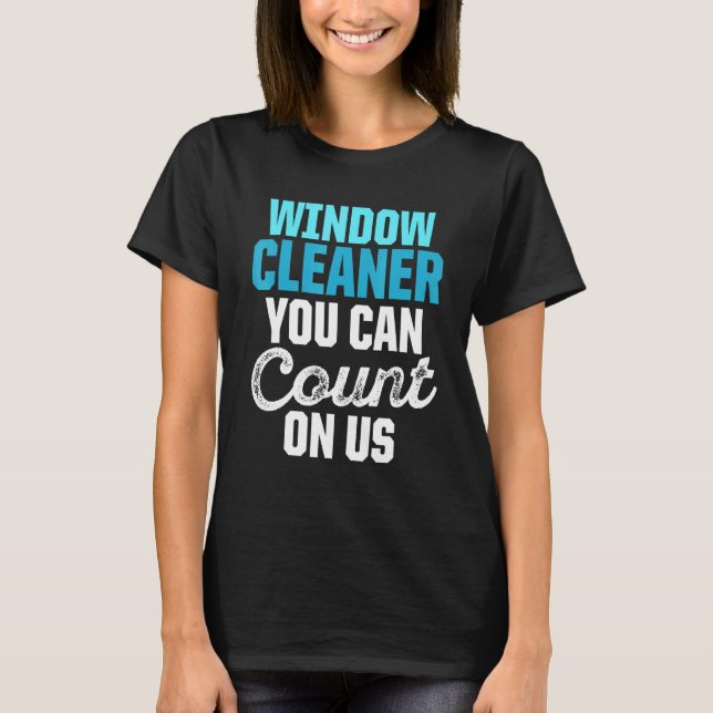 Window Cleaner Count Cleaning T-Shirt (Front)