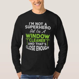 Window Cleaner Hero Cleaning 6 T-Shirt