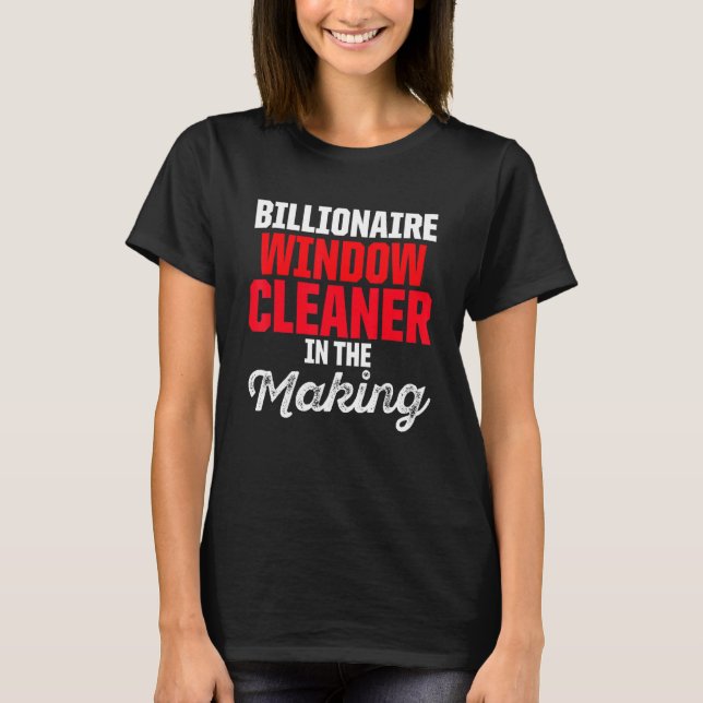 Window Cleaner Rich Cleaning 1 T-Shirt (Front)