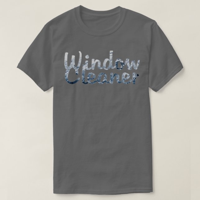 Window Cleaner T-Shirt (Design Front)