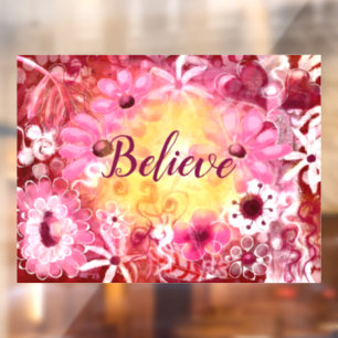 Window Cling Believe Whimsical Floral Pink Red