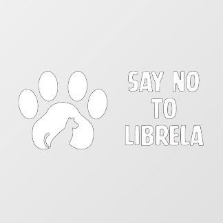 Window cling: Say No To L white lettering