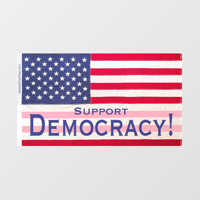 Window Cling showing "Support Democracy" Flag (Sheet)