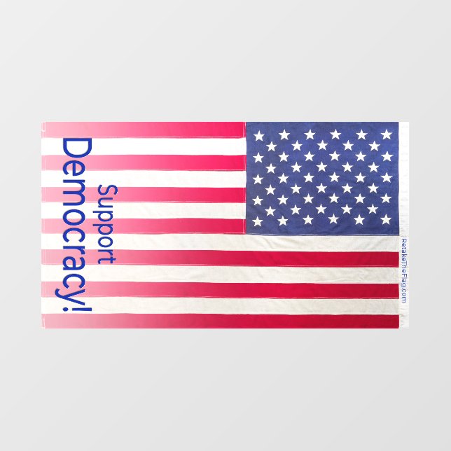 Window cling showing "Support Democracy" vertical (Sheet)