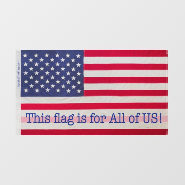 Window cling - This flag is for All of US! (Sheet)