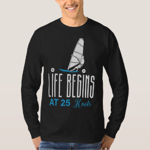 Windsurf Windsurfing Water Sports Life Begins At 2 T-Shirt