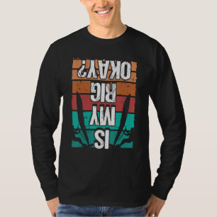 Windsurfer Humor Is my Rig okay Vintage Windsurfin T-Shirt