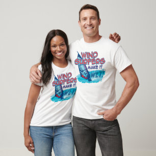 Windsurfers Make It Wet! T-Shirt