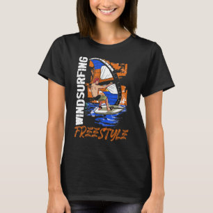 Windsurfing Freestyle Water Sports Sailboard Winds T-Shirt