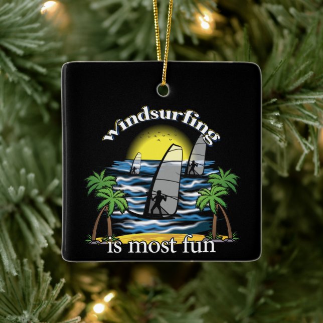 Windsurfing Is Most Fun Ceramic Ornament (Tree)
