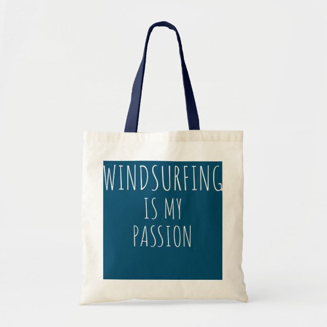 Windsurfing Is My Passion Funny Windsurf Tote Bag (Front)