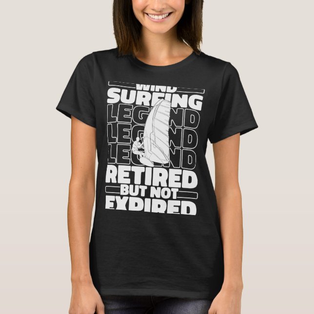 Windsurfing Retired Windsurf  Boardsailing Windsur T-Shirt (Front)
