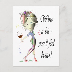 Wine a bit - you'll feel better! Funny Wine Gifts Postcard