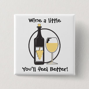 Wine a little 15 cm square badge