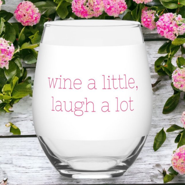 Wine a Little Laugh a Lot Funny  Stemless Wine Glass (Creator Uploaded)