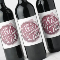 Wine a Little Laugh A Lot