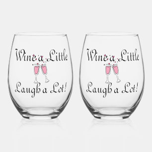 Wine a Little, Laugh a Lot! Stemless Wine Glass
