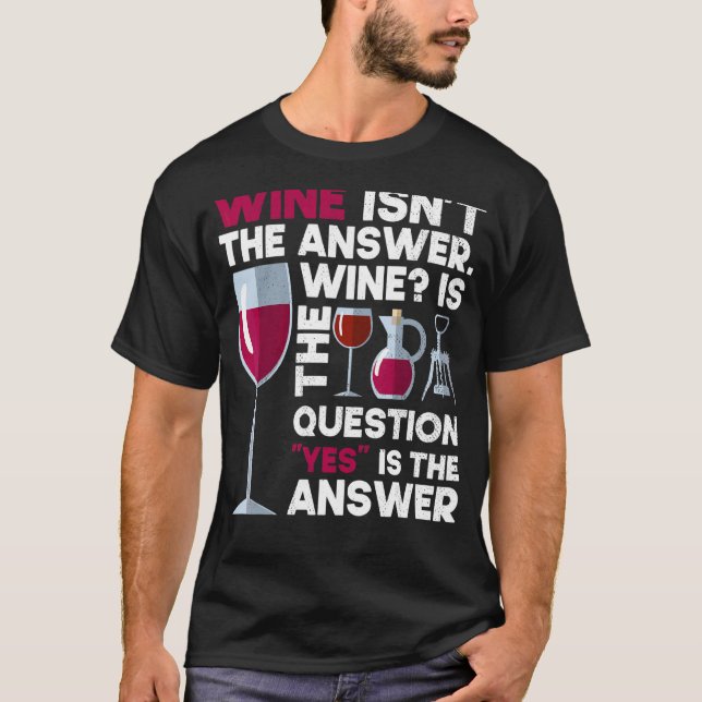 Wine Alcohol Drinking Wine  Wine Glas Bottle T-Shirt (Front)