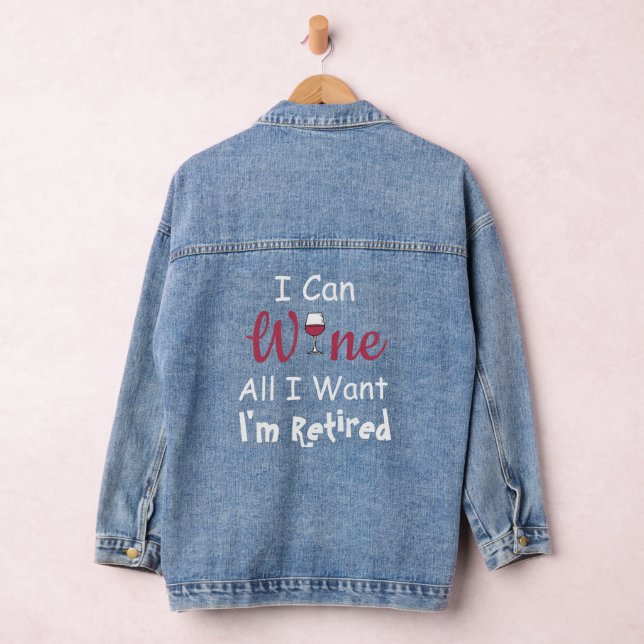 Wine All I Want Retirement Denim Jacket (Hangar)