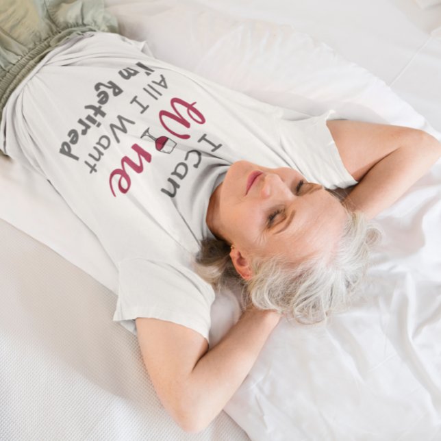 Wine All I Want Retirement T-Shirt (Creator Uploaded)