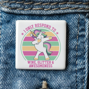 Wine and Awesomeness Dabbing Unicorn 15 Cm Square Badge