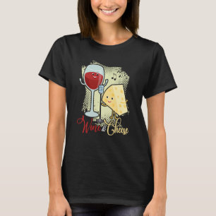 Wine And Cheese Cheesy Annatto Tofu Soy Cream Chee T-Shirt