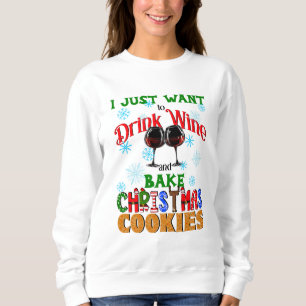 Wine and Christmas Cookies, Holidays Xmas Funny Sweatshirt