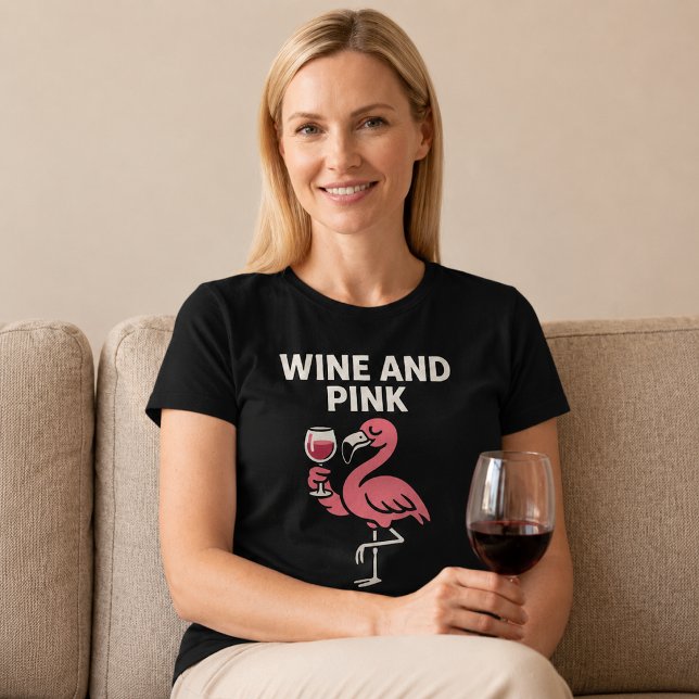 Wine And Pink Flamingo T-Shirt (Creator Uploaded)