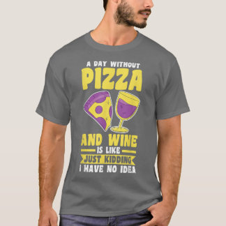 Wine and Pizza T-Shirt