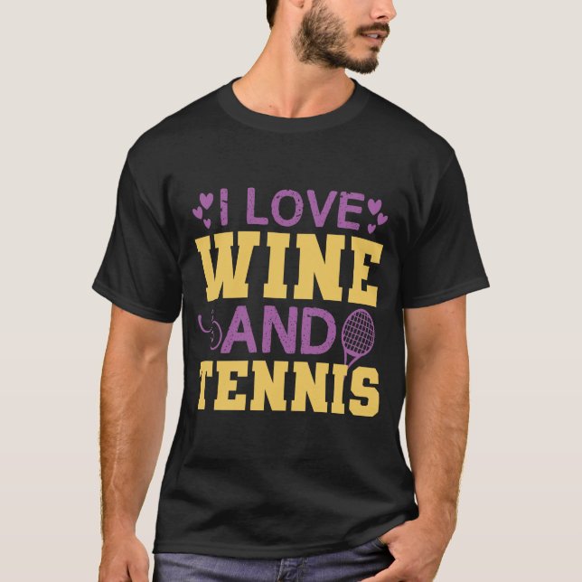 Wine and Tennis T-Shirt (Front)