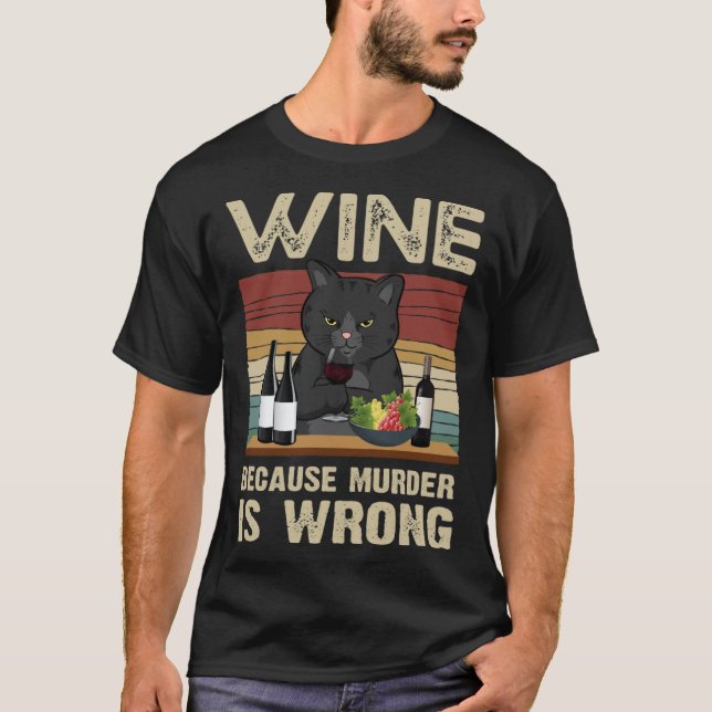 Wine Because Murder Is Wrong coffee brewer gift id T-Shirt (Front)