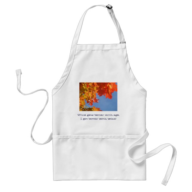 Wine better with age I get better with wine aprons (Front)