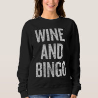 Wine & Bingo saying sarcastic novelty humour