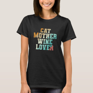 Wine Cat Mother Wine T-Shirt