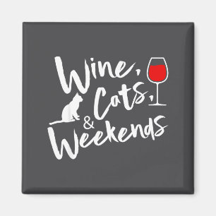 Wine Cats And Weekends  Magnet