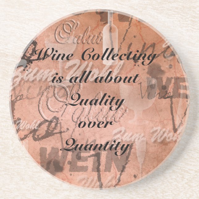 Wine collecting is all about Quality over Quality Coaster (Front)