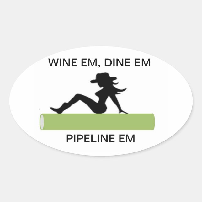 Wine,Dine& Pipeline Oval Sticker (Front)