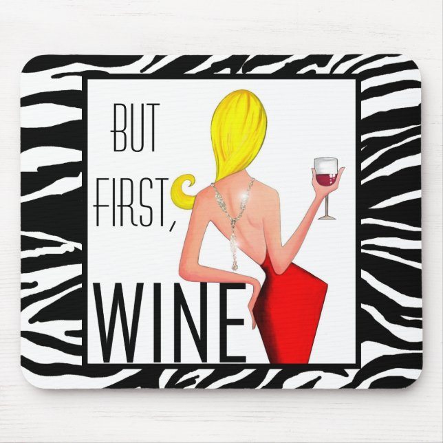 "Wine DIVA" - But first, Wine... Mouse Pad (Front)
