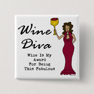 Wine Diva "Wine Is My Award For Being Fabulous" 15 Cm Square Badge