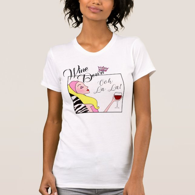 "Wine Down" DIVA  T-Shirt (Front)