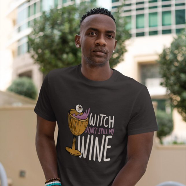 Wine Drink Witch Quote   T-Shirt (Creator Uploaded)