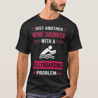 Wine Drinker Bellyboarding Bellyboard Bellyboarder T-Shirt