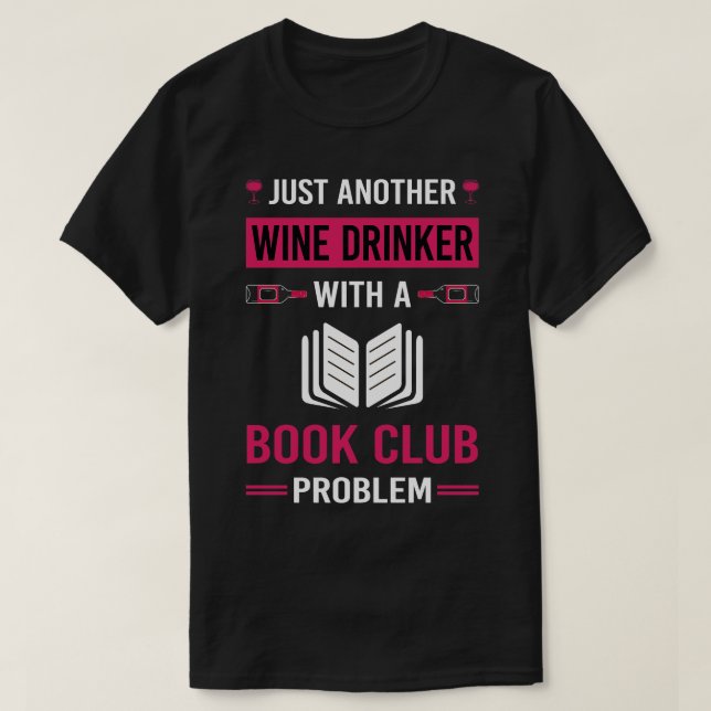 Wine Drinker Book Club Read Reader Reading Books T-Shirt (Design Front)