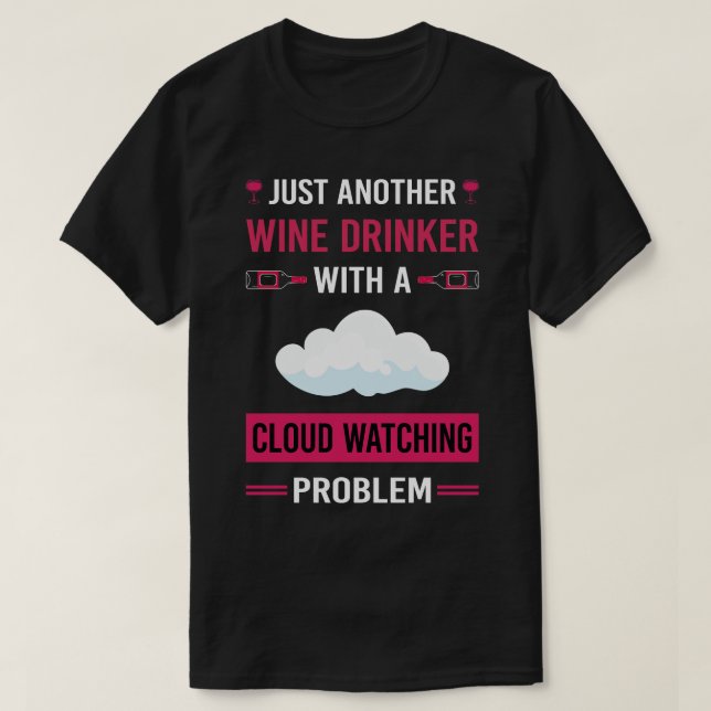 Wine Drinker Cloud Watching T-Shirt (Design Front)