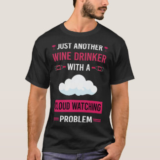 Wine Drinker Cloud Watching T-Shirt