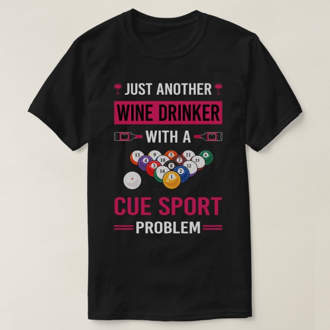 Wine Drinker Cue Sports T-Shirt (Design Front)